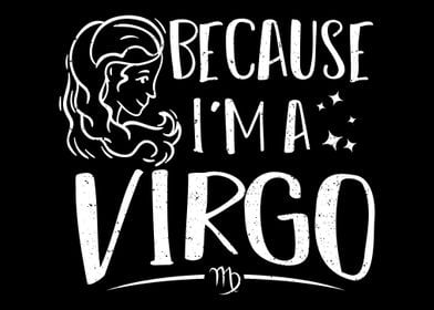 Because Im A Virgo