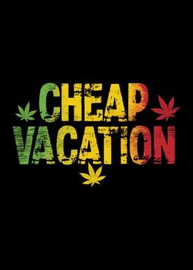 Cheap Vacation  420 Gift