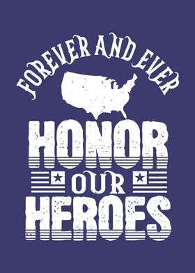 Honor our heroes forever