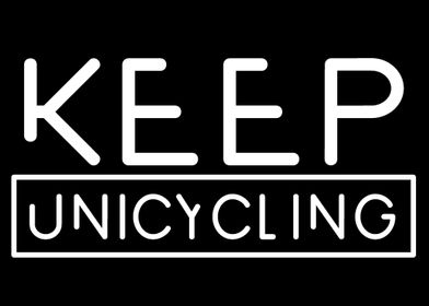 Keep Unicycling