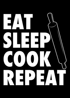 Eat Sleep Cook Repeat Culi