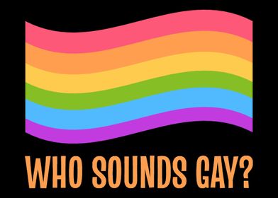 Sounds Gay Gay and Non Bin