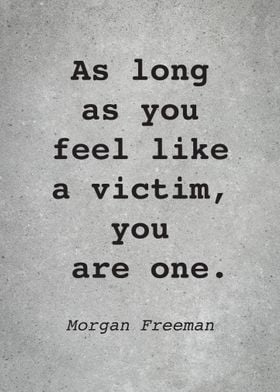 Morgan Freeman Quote L007