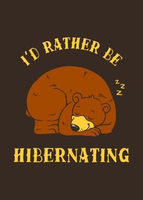 Id Rather Be Hibernating 