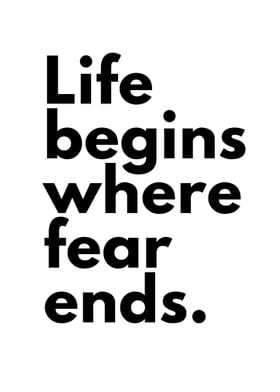 Life Begins Where Fear End