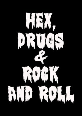 Hex Drugs Rock And Roll