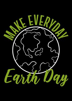 Every day Earth Day Nature