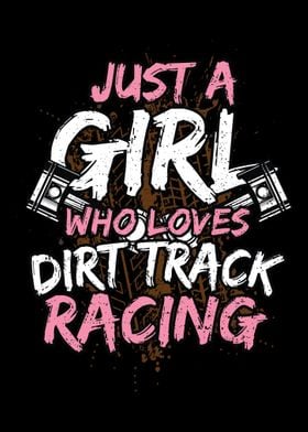 Just A Girl Who Loves Dirt