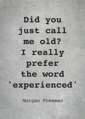 Morgan Freeman Quote L019