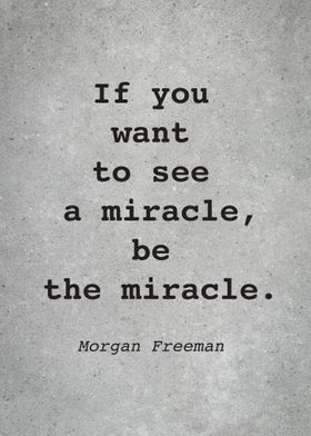 Morgan Freeman Quote L013