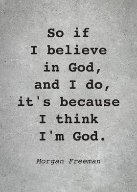 Morgan Freeman Quote L025