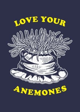 Love Your Anemones 