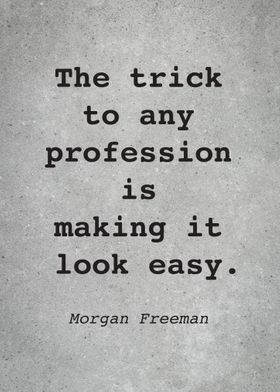 Morgan Freeman Quote L029