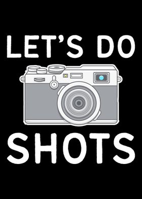 Lets do Shots Photographe