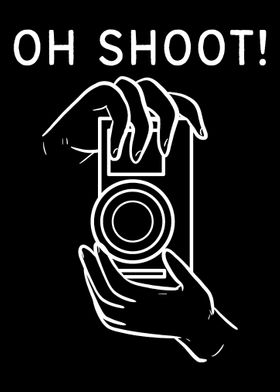 Oh Shoot Filmmaker or Cam