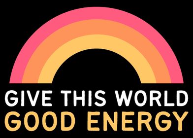 Give Good Energy Outgoing 