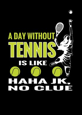 Tennis Is Your Life
