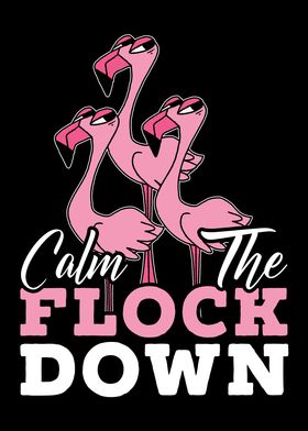 Calm The Flock Down