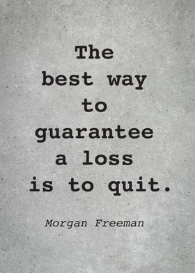 Morgan Freeman Quote L024