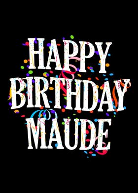 Happy Birthday Maude