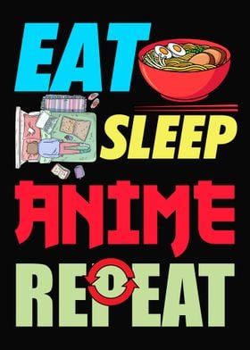 Eat Sleep Anime Repeat