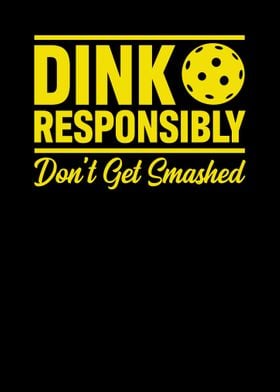 Dink Responsibly