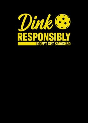 Dink Responsibly