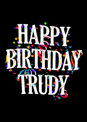 Happy Birthday Trudy