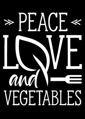 Peace Love Vegetables