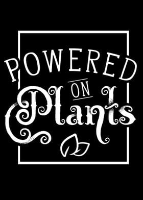 Powered on plants