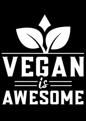 Vegan is awesome