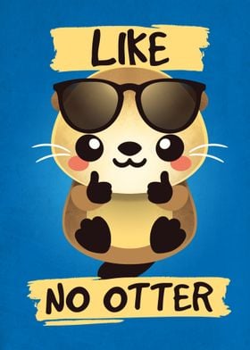 Like no otter