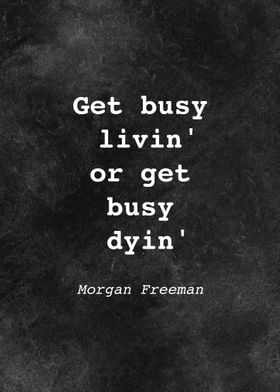 Morgan Freeman Quote D015