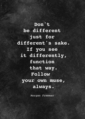 Morgan Freeman Quote D018
