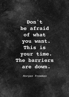 Morgan Freeman Quote D016