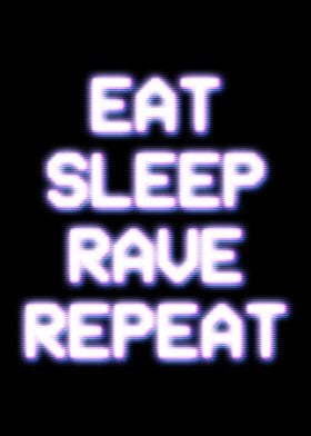 Eat Sleep Rave Repeat 3D