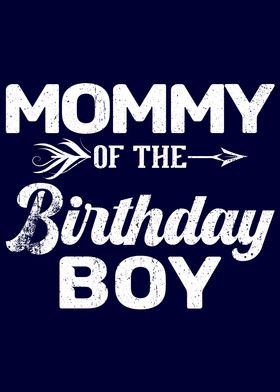 Mommy Of The Birthday Boy