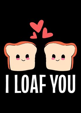 I Loaf You Sweet Boyfriend