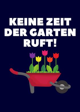 Keine Zeit der Garten ruft