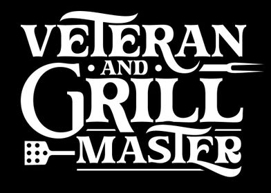 Veteran And Grillmaster