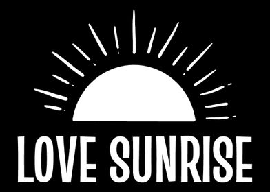 Love Sunrise Sunrise Lover