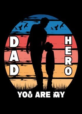 dad you are my hero