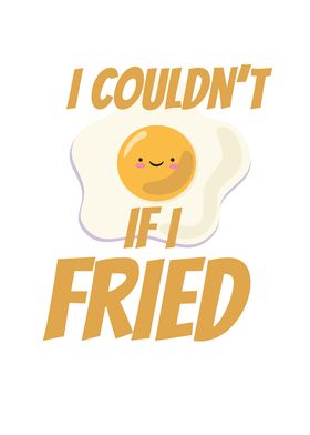 'I Couldnt If I Fried' Poster by Steven Zimmer | Displate