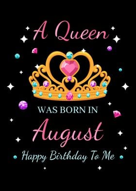 Queen Born August Princess