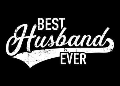 'Best husband ever' Poster by Designzz | Displate