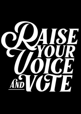 Raise your voice Vote