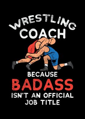 Wrestling Coach Because 