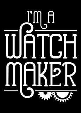 Im a Watchmaker