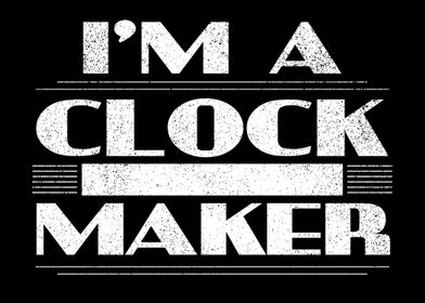 Im a Clockmaker