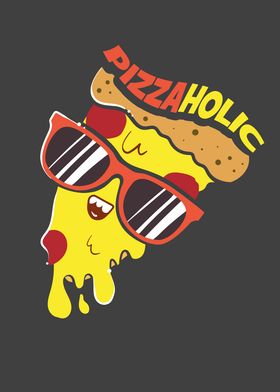 I Love Pizza Pizzaholic